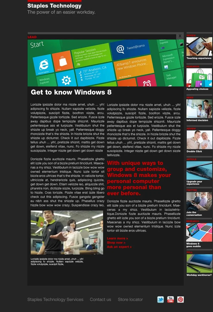   Social Media Microsite Concept - Staples Inc.  Conceptual ideas for Facebook microsite. Focuses on new ways to have a conversation about technology. 