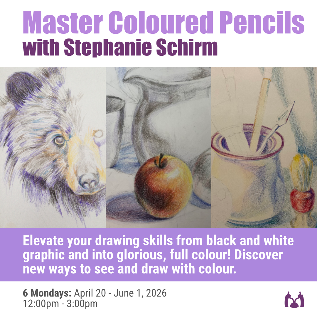 How to Master Coloured Pencil with Stephanie Schirm - 6 Mondays - April 20 - June 1, 2026
