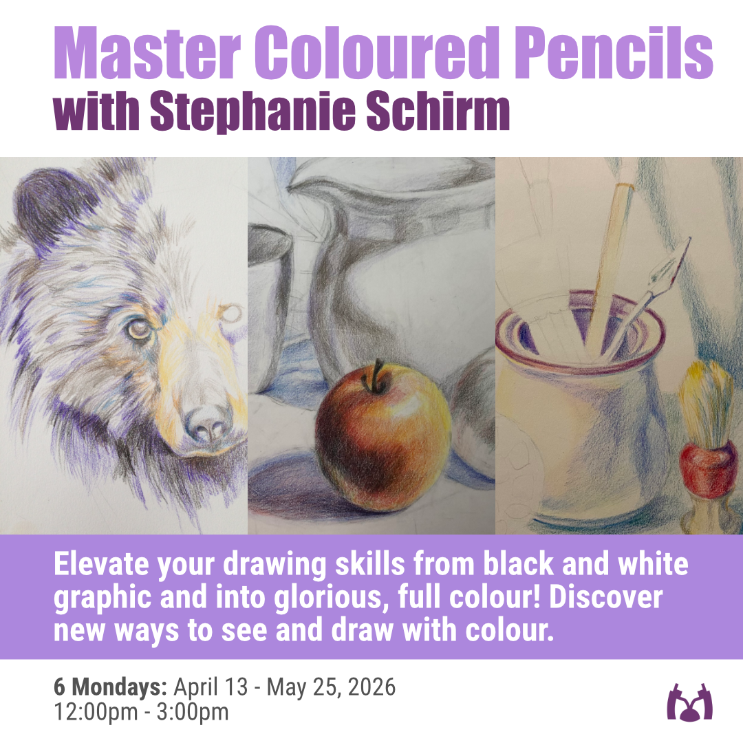 How to Master Coloured Pencil with Stephanie Schirm - 6 Mondays - April 13 - May 25, 2026