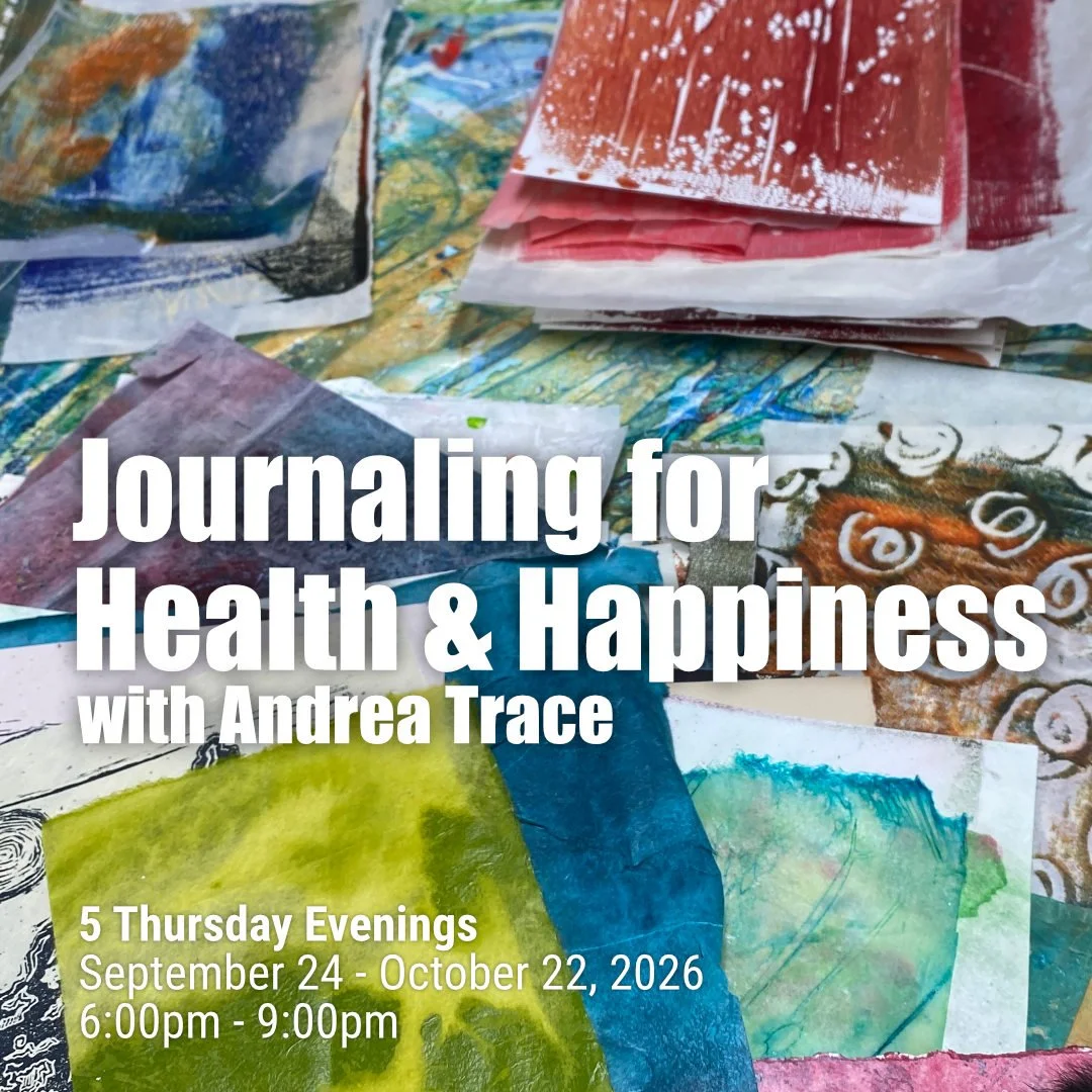 Journaling for Health and Happiness with Andrea Trace - 5 Thursdays - Sept 24 - Oct 22, 2026