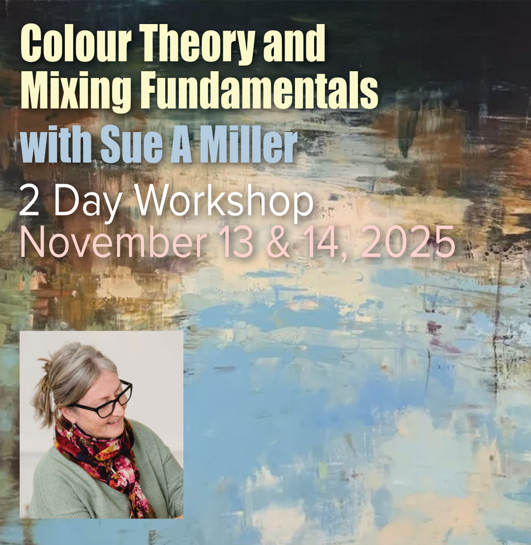 Colour Theory with Sue A Miller - 2 Day Workshop - November 13 & 14, 2025