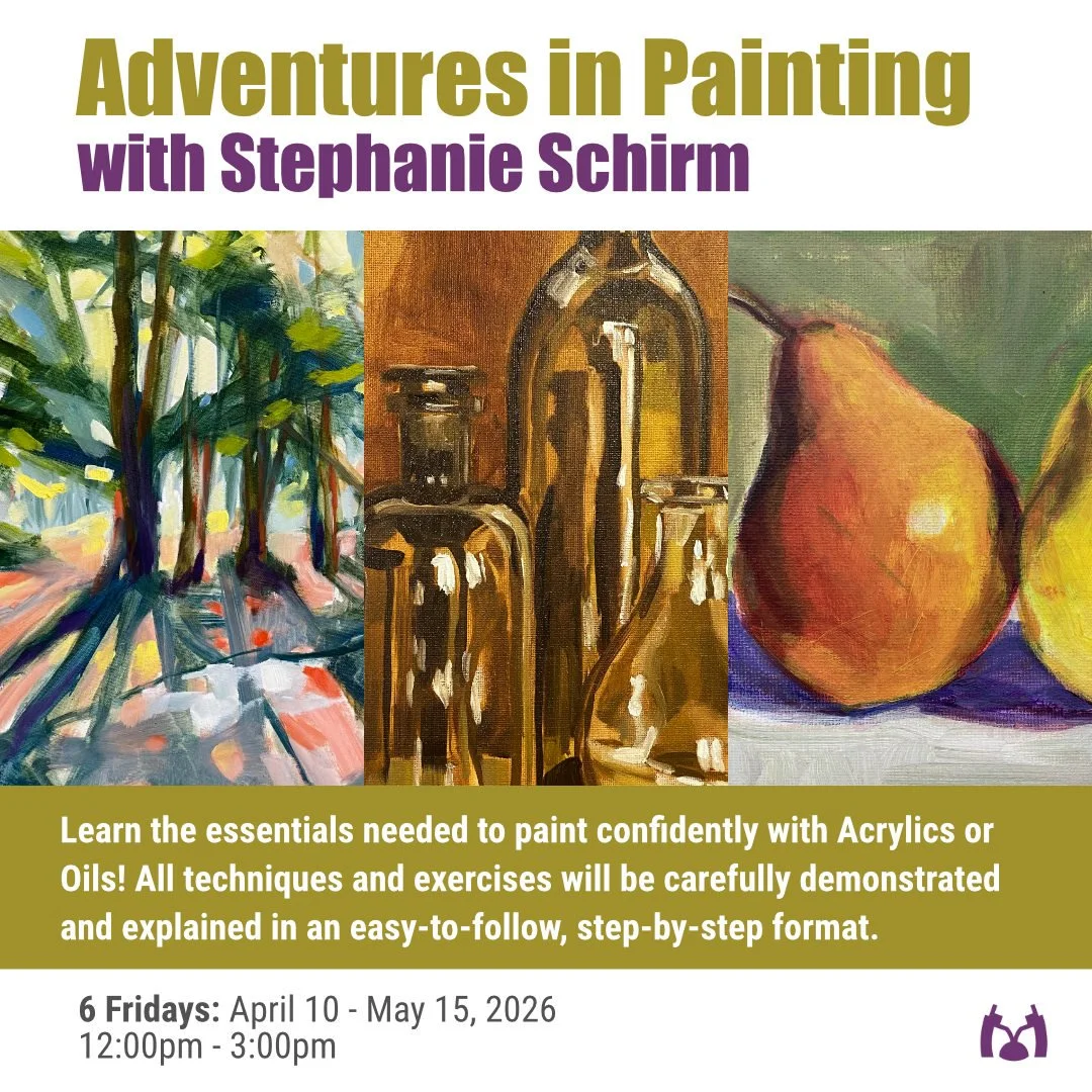Adventures in Painting Oil or Acrylics with Stephanie Schirm - 6 Fridays - April 10 - May 15, 2026