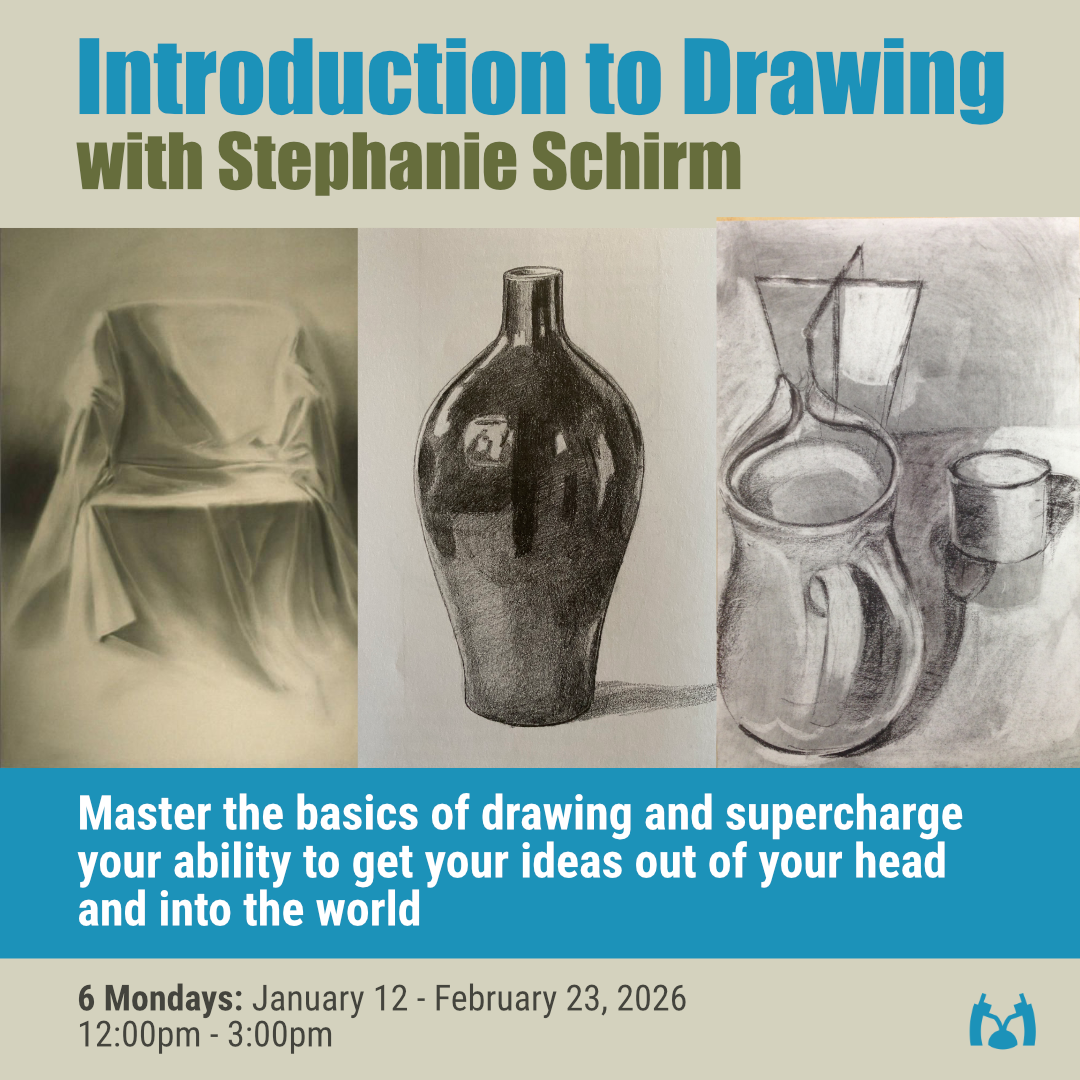 Introduction to Drawing with Stephanie Schirm - 6 Mondays - January 12 - February 23, 2026