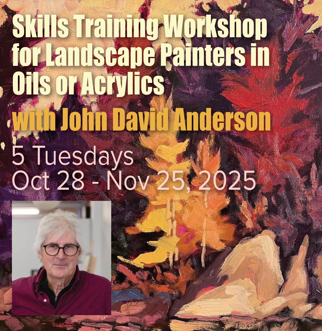 Skills Training workshop for Landscape Painters in Oils or Acrylics with John David Anderson - 5 Tuesdays: October 28 to November 25, 2025