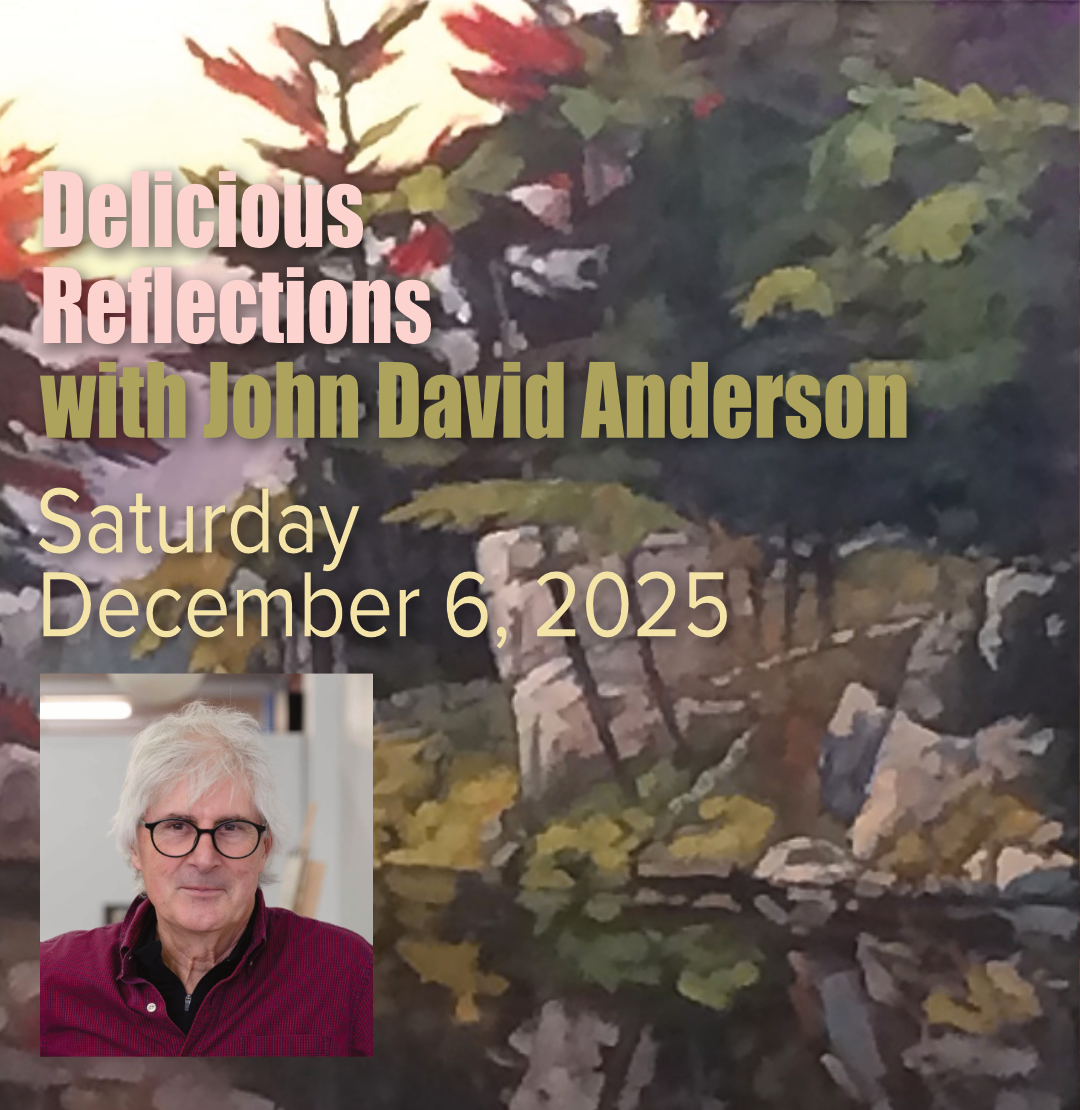 Delicious Reflections with John David Anderson - 1 Day Workshop - Saturday, December 6, 2025