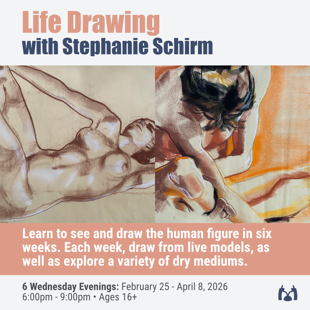 Life Drawing with Stephanie Schirm - 6 Wednesdays - February 25 - April 8, 2026