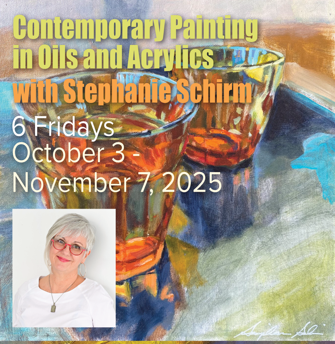 Contemporary Painting in Oils and Acrylics with Stephanie Schirm - 6 Fridays - October 3 to November 7, 2025