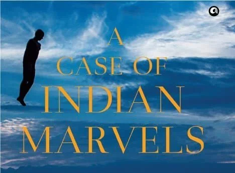 Public Record - A CASE OF INDIAN MARVELS
