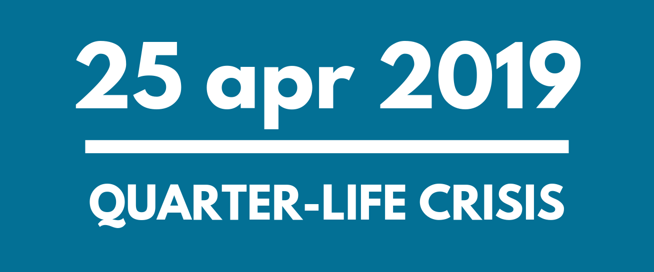 Quarter-life Crisis