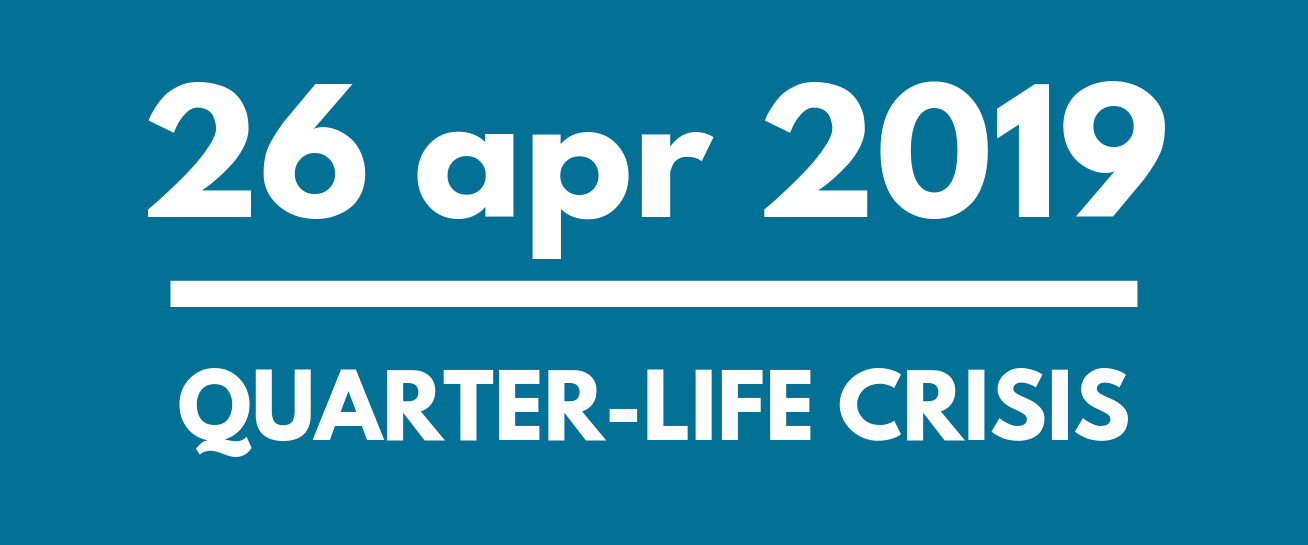 Quarter-life Crisis