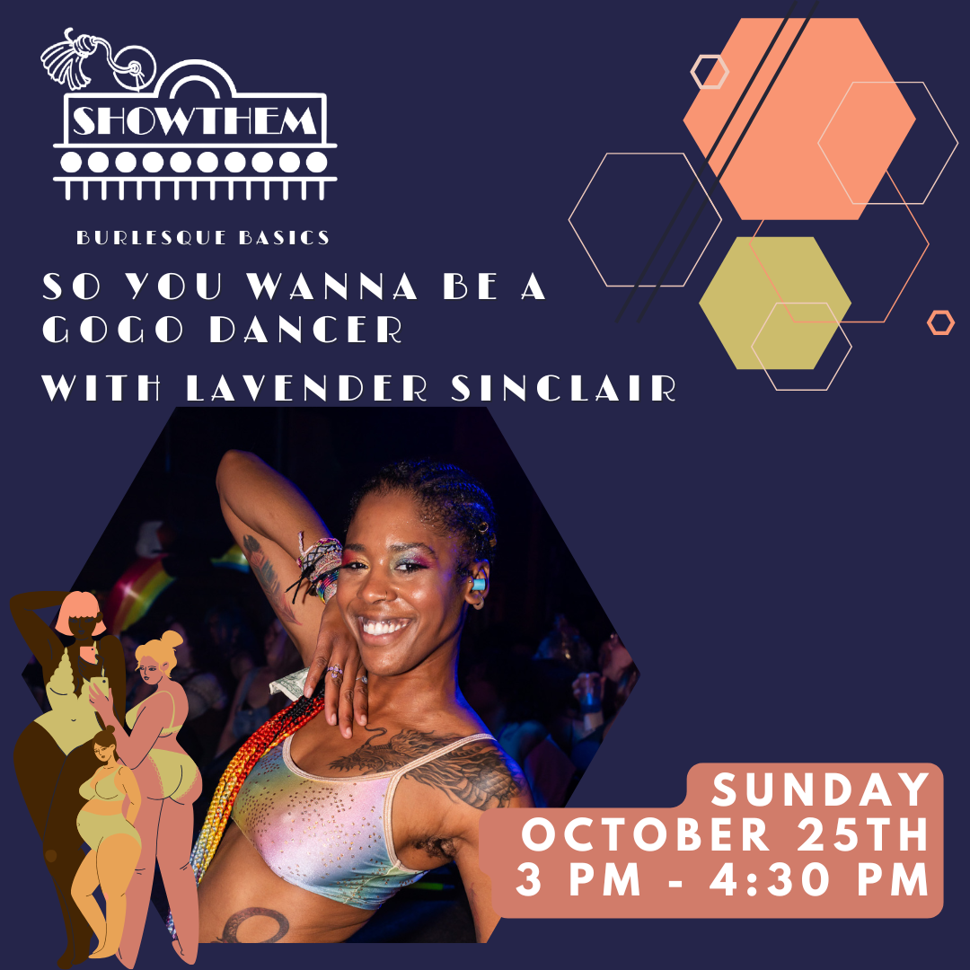 So you wanna be a GoGo Dancer  With Lavender Sinclair  (IN PERSON 10/25)
