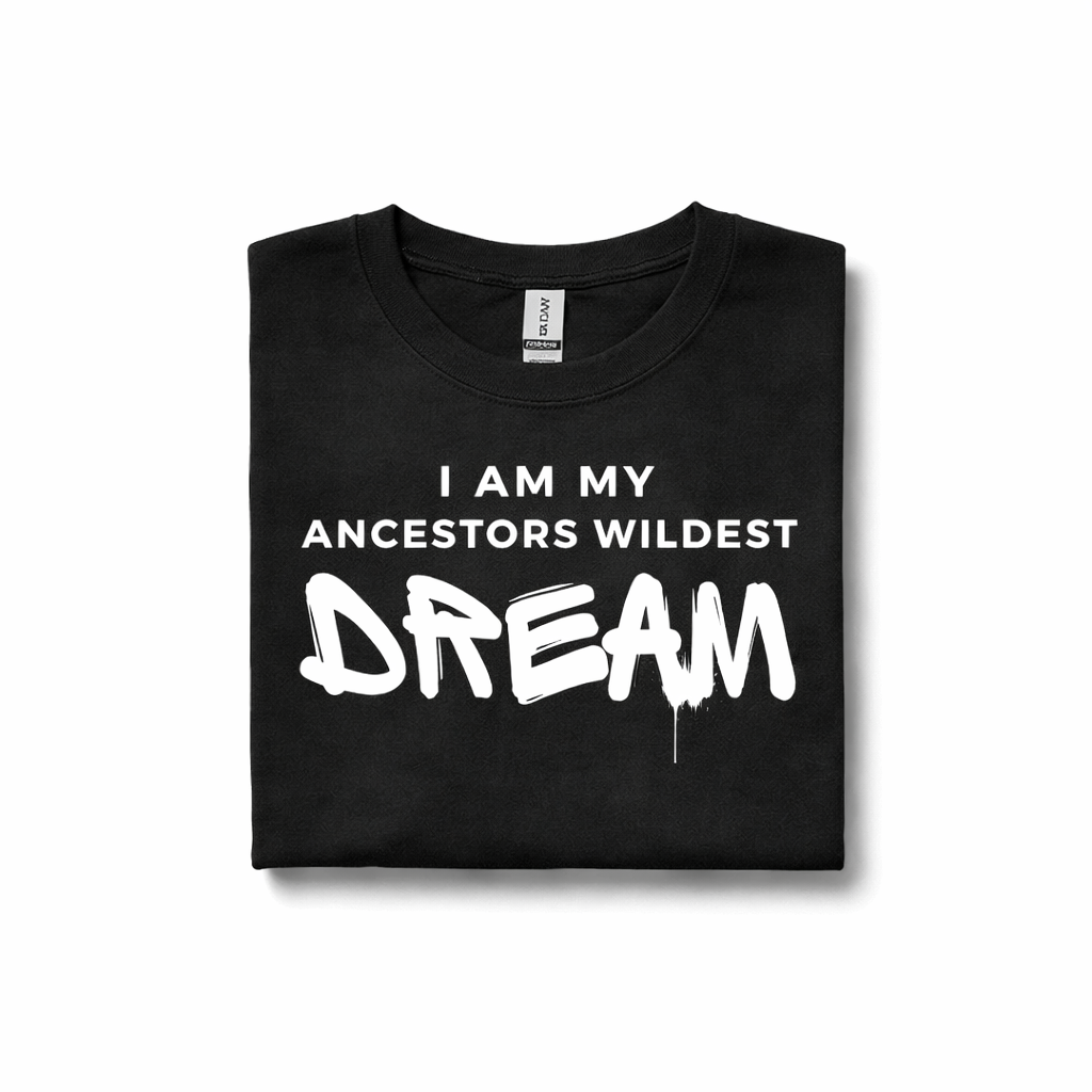 Ancestors’ Wildest Dream Statement Tee