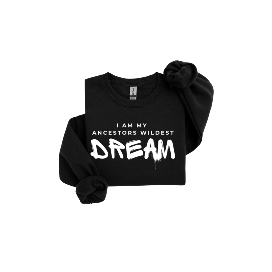 Ancestors’ Wildest Dream Statement Crewneck