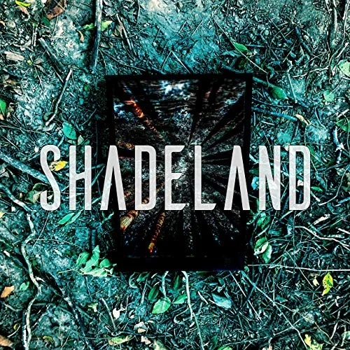 SHADELAND | 2018