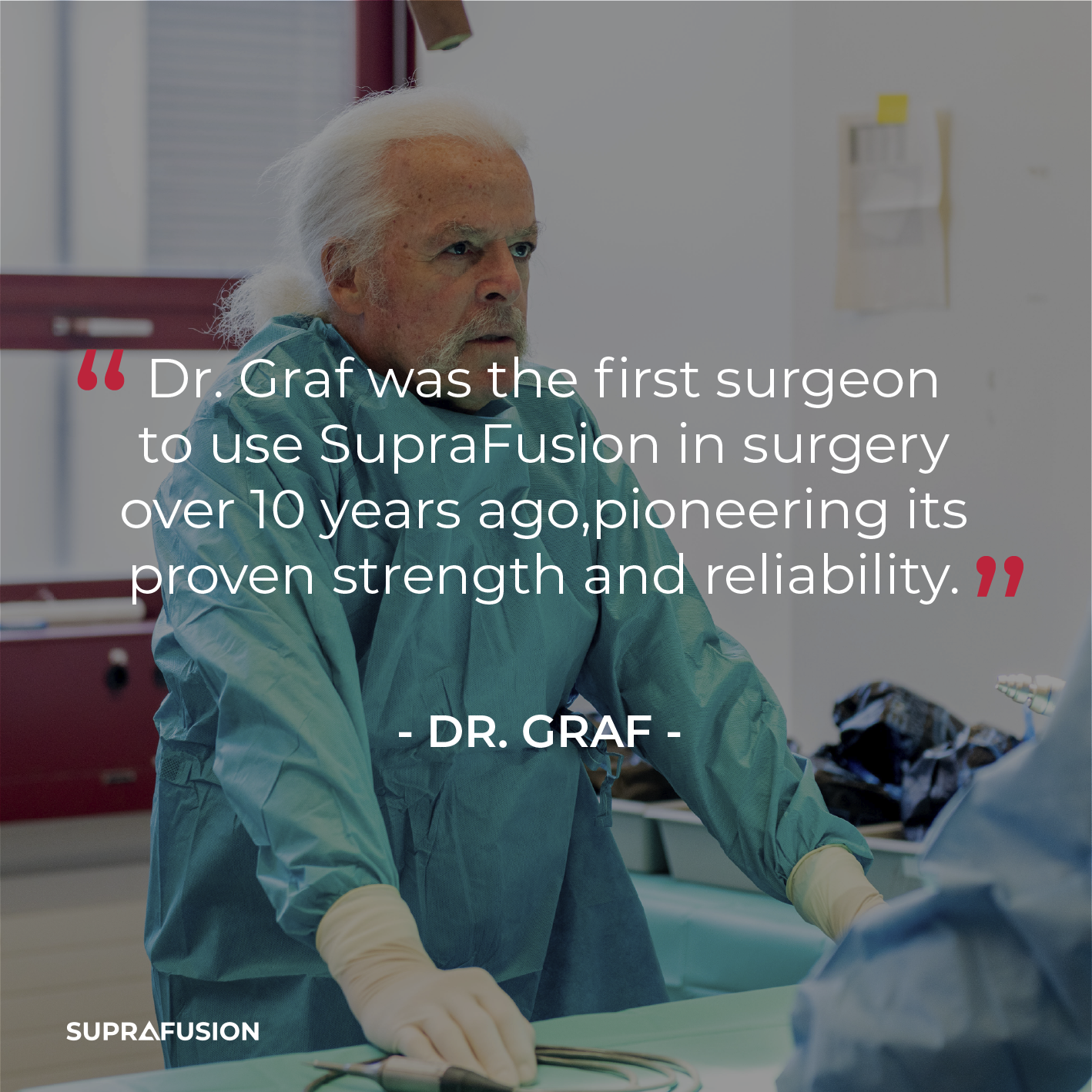 An elderly male doctor with white hair and beard, wearing blue scrubs, sitting in a medical room, with a quote about Dr. Graf pioneering SupraFusion surgery over 10 years ago.