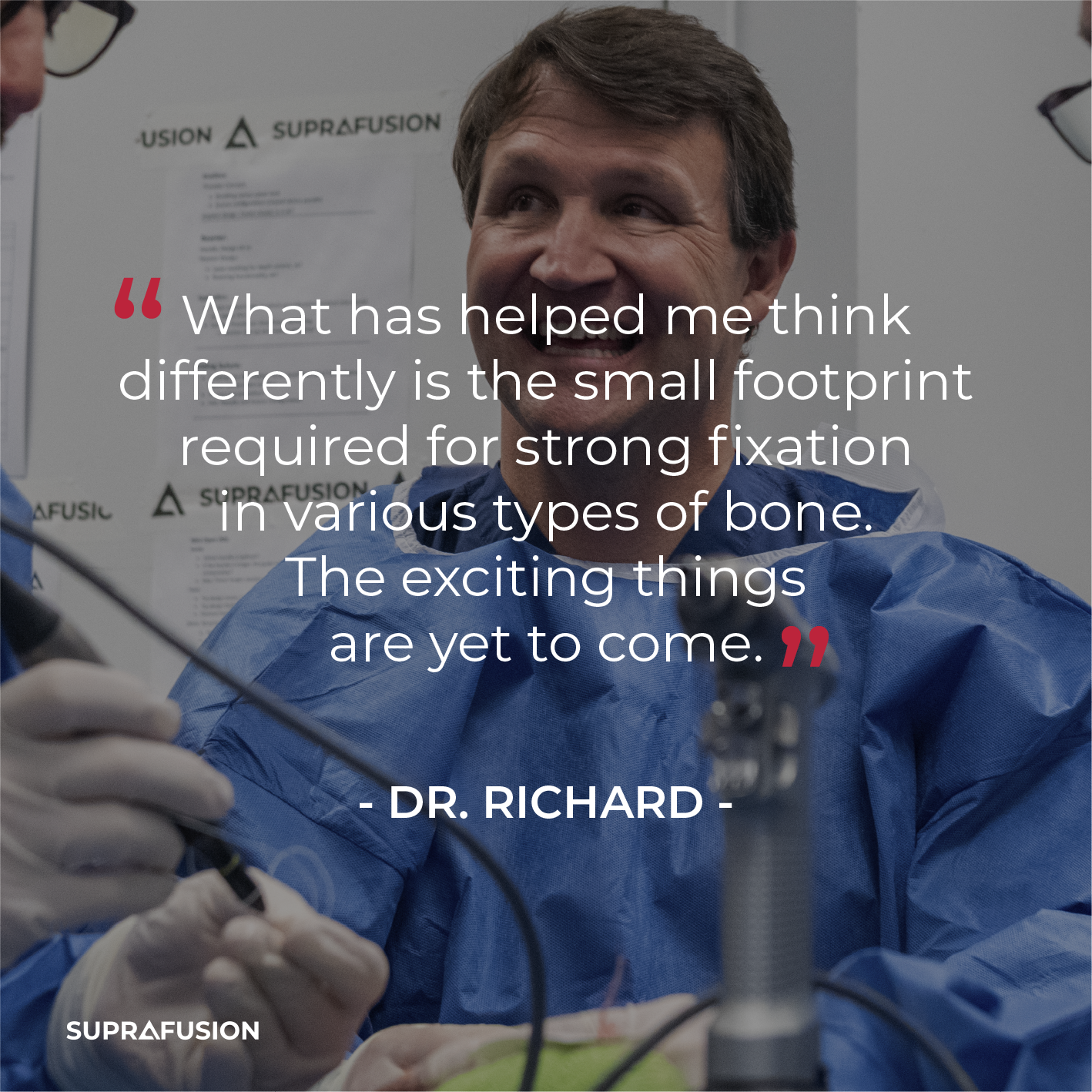 A man in a blue medical gown smiling in a clinical setting, with a quote overlay about bone fixation by Dr. Richard.