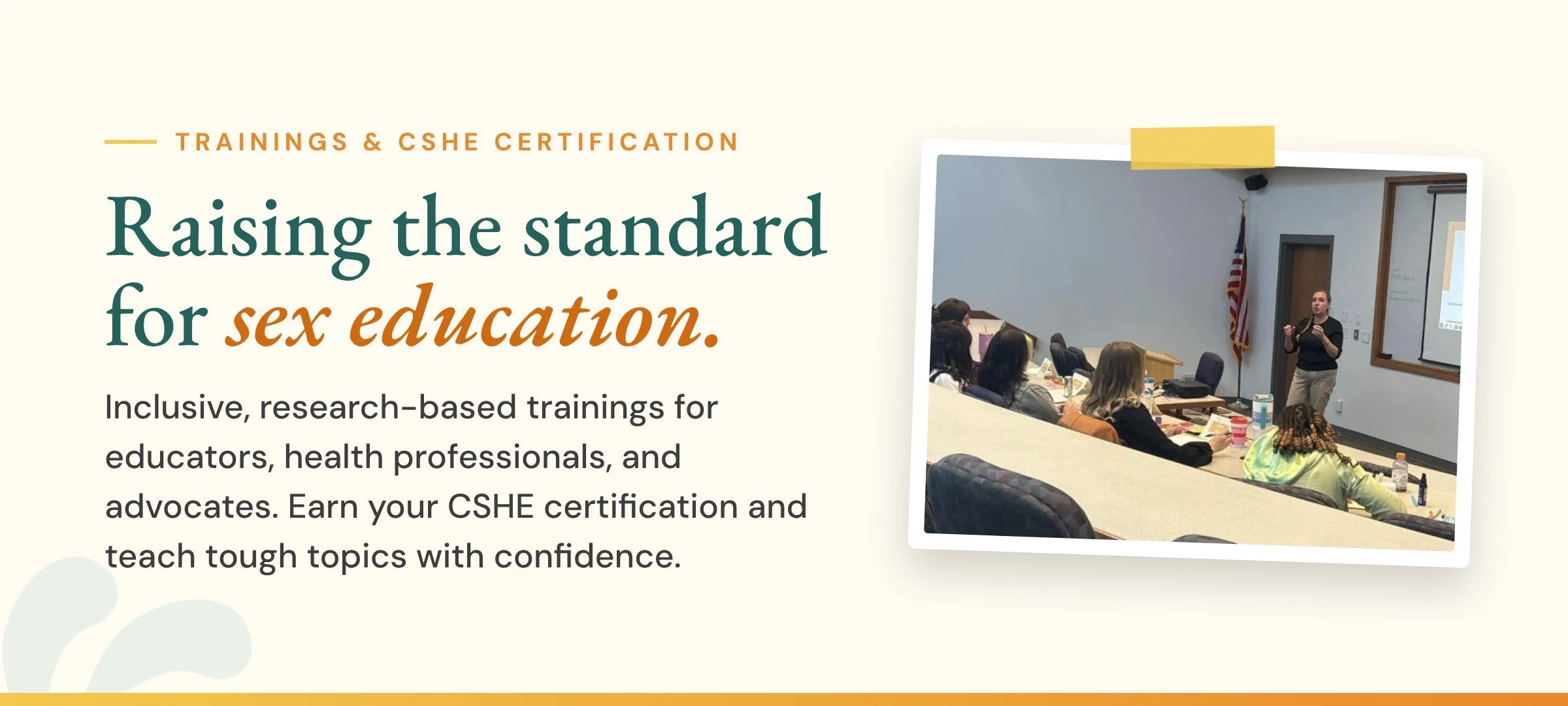 For educators and professionals. Raising the standard for sex education. Inclusive, research-based trainings and CSHE certification. Photo of an EyesOpenIowa training.