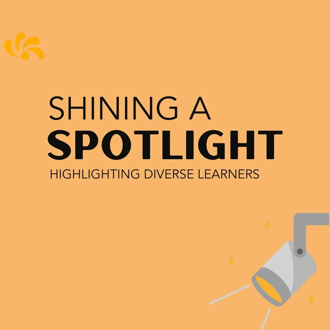 Shining a Spotlight: Highlighting Diverse Learners