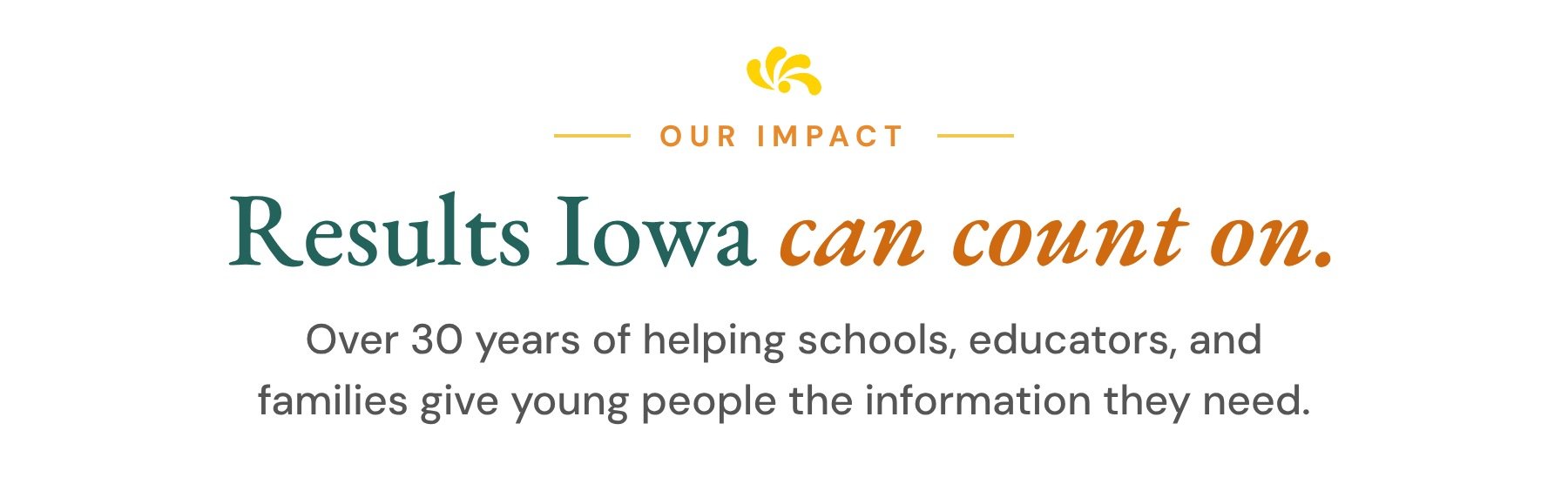 Our impact: over 30 years of helping Iowa schools, educators, and families. Then SIDE BY SIDE: