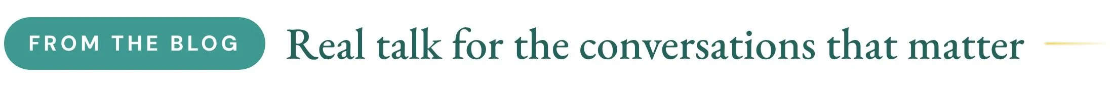 From the Blog Real talk for the converssation that matter