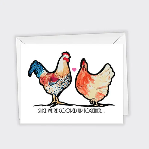 SINCE WE'RE COOPED UP TOGETHER - RAUNCHY REDNECK LOVERS CARD