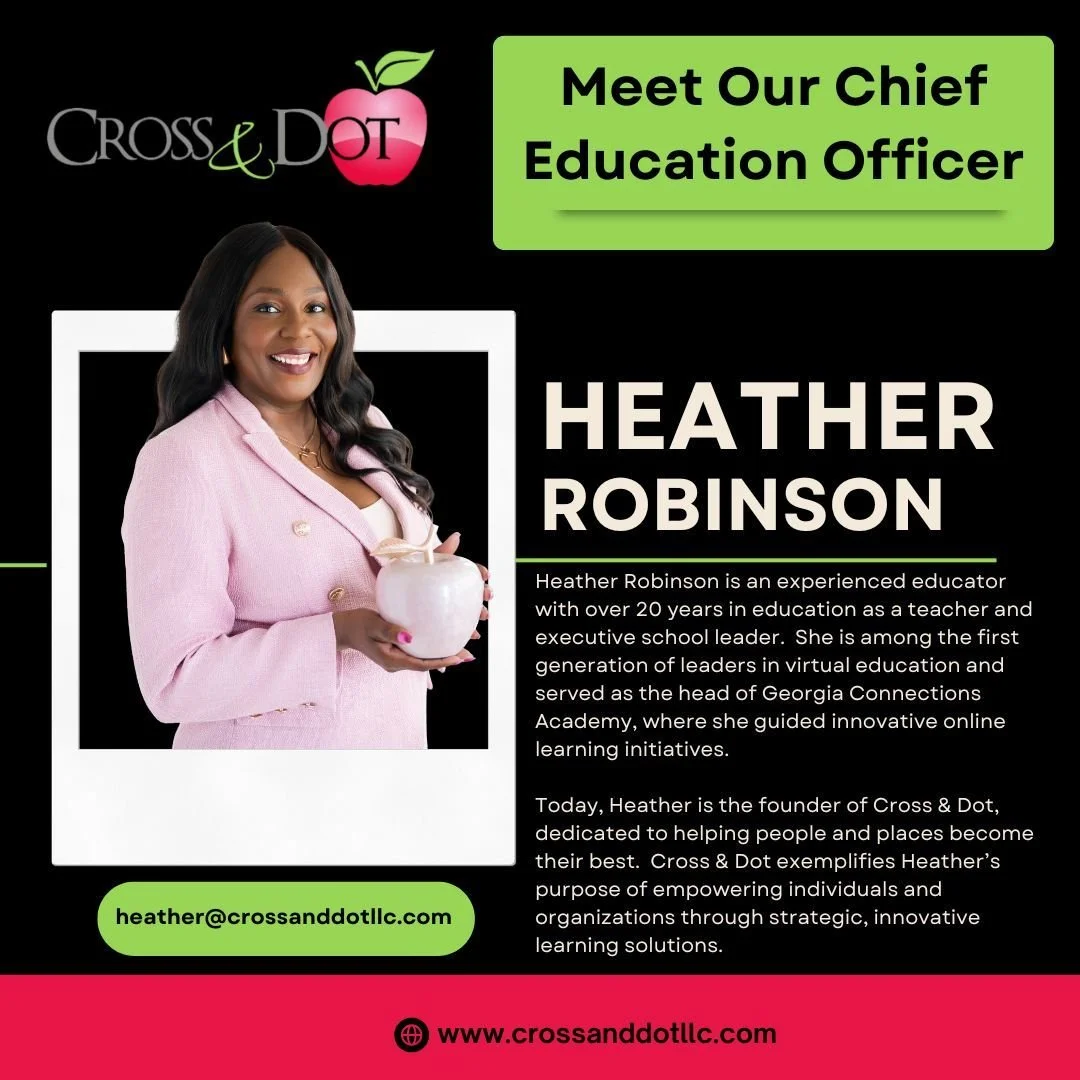 Hey y&rsquo;all!  Happy Holidays!

2026 is almost here, and Cross &amp; Dot would love to be part of your reSOLUTION!

I&rsquo;m Heather, President &amp; CEO of Cross &amp; Dot, LLC, where we create custom learning solutions designed just for YOU. We