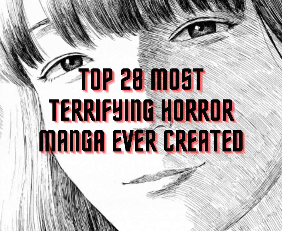 Top 28 Most Terrifying Horror Manga Ever Created