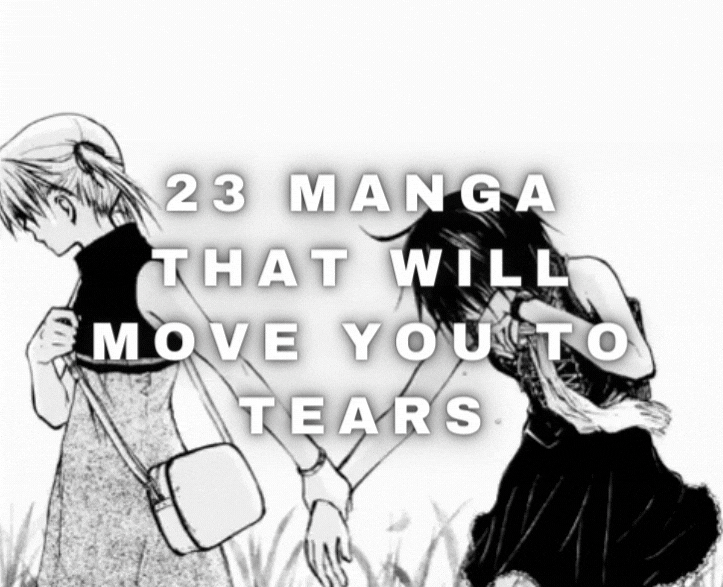 Top 23 Sad Manga That Will Make You Cry