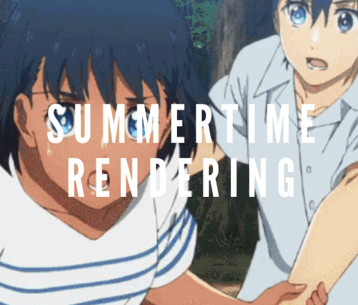 10 Anime Like Summer Time Rendering - Similar in Atmosphere, Plot or Theme.