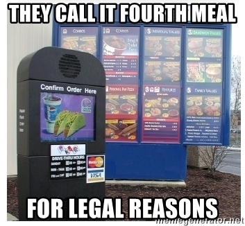 they-call-it-fourth-meal-for-legal-reasons.jpg