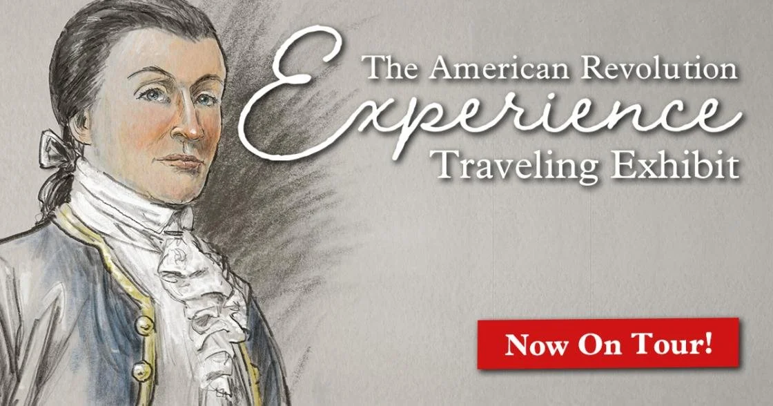 The American Revolution Experience Traveling Exhibition