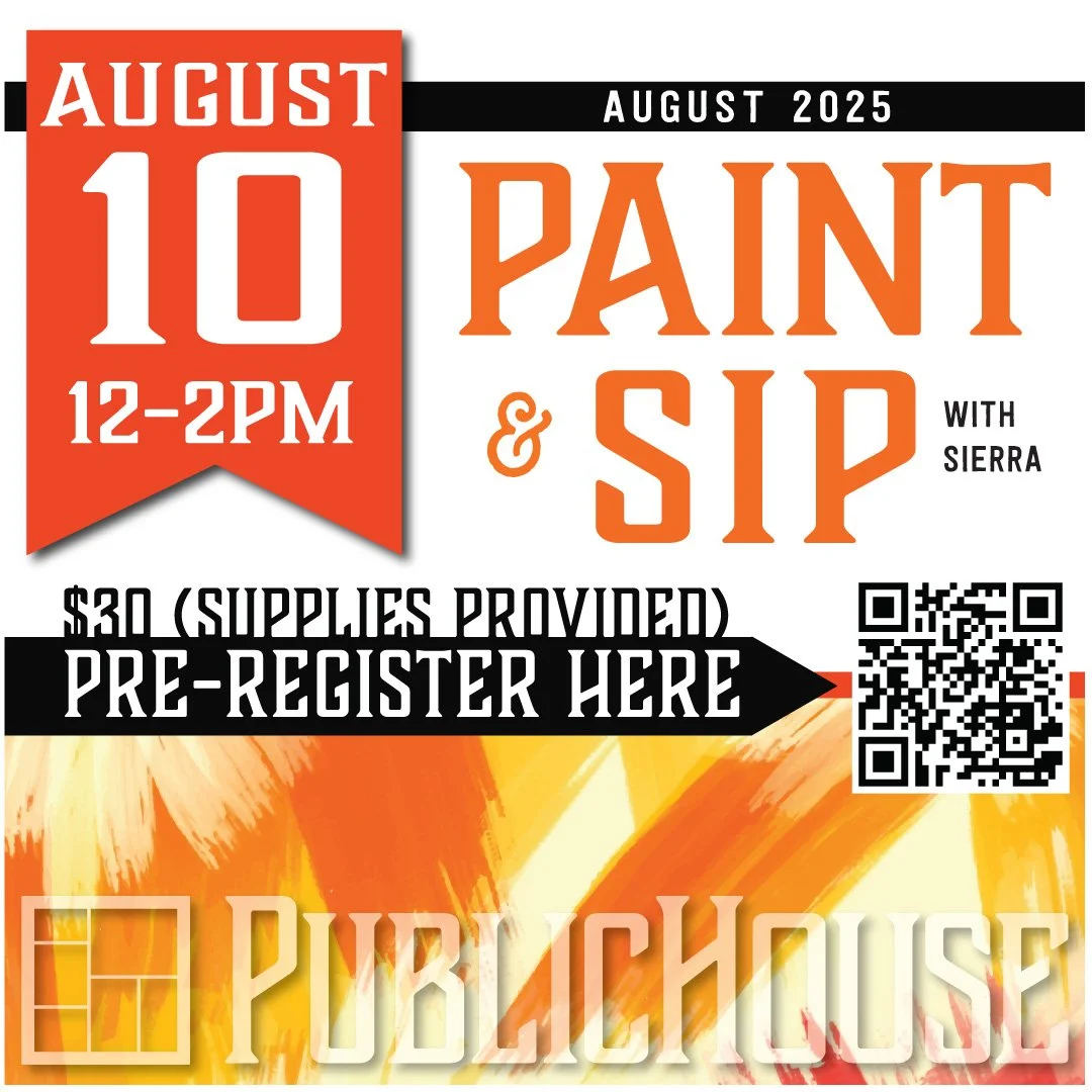 August Paint N Sip with Sierra: Sunday, August 10th. 12-2pm