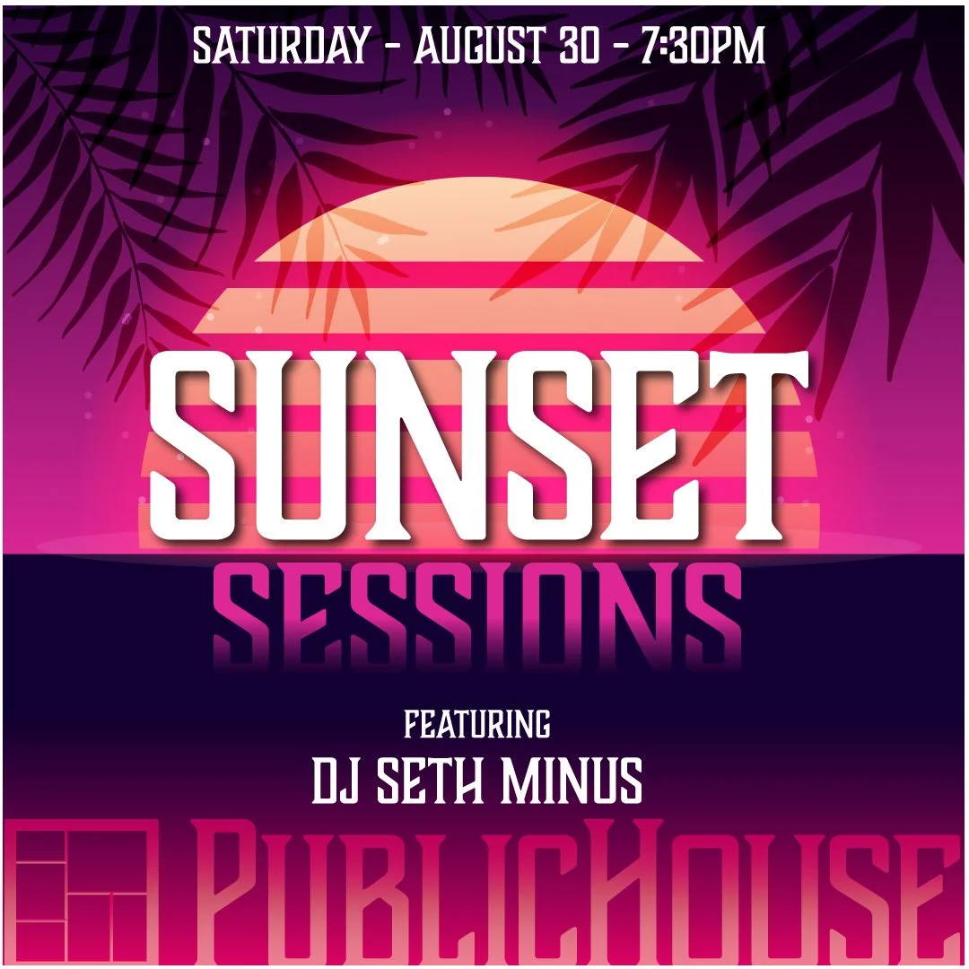 SUNSET SESSIONS featuring DJ Seth Minus