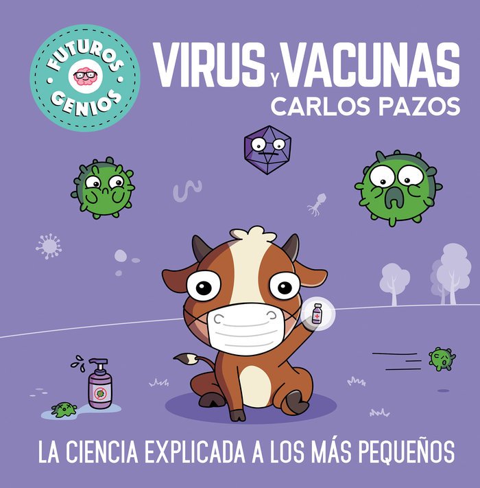 Pequeños Genios - VIRUS Y VACUNAS -