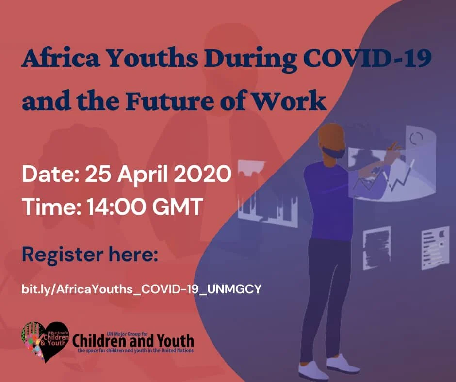 Webinars- African Youth During COVID 19 and the Future of Work- 24th April, 1400 GMT