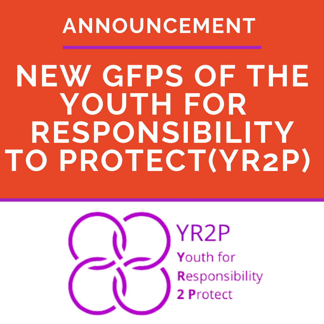 Announcement of the New Global Focal Points of Youth for Responsibility to Protect (YR2P) Constituency