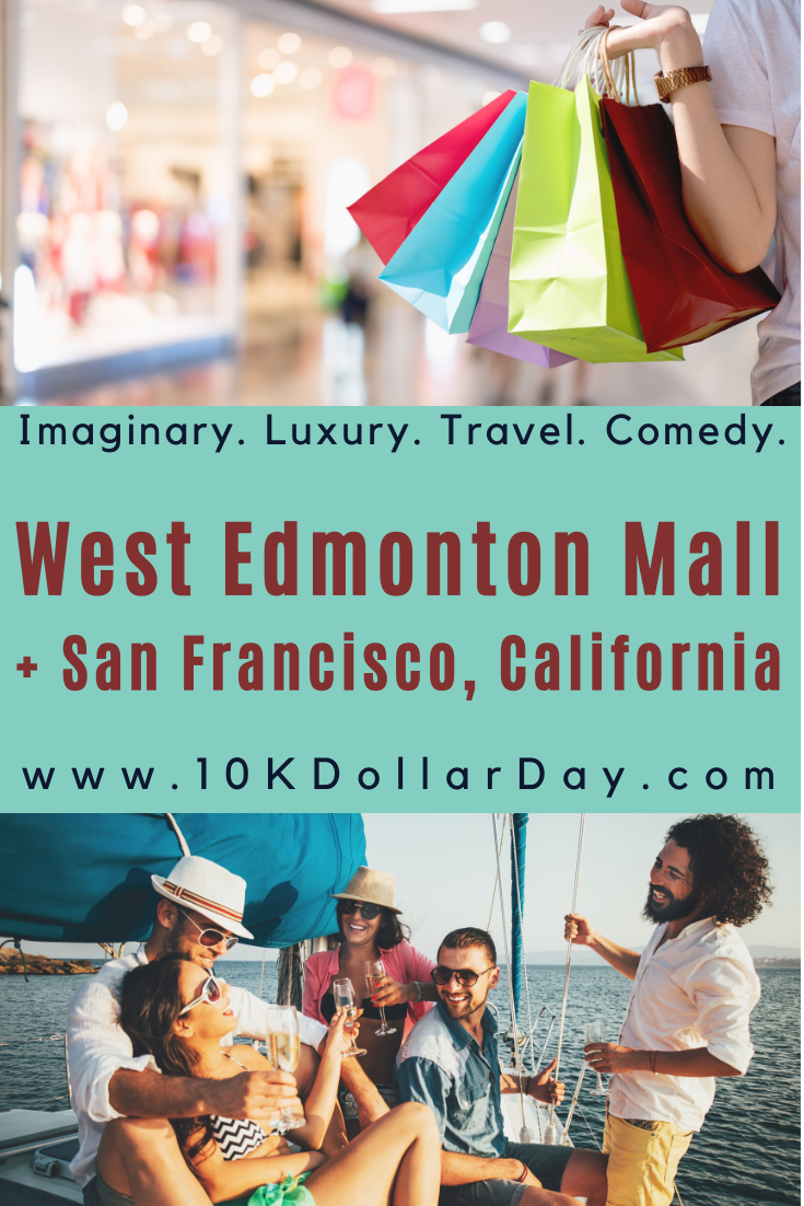 West Edmonton Mall Edmonton Canada San Francisco California 10k Dollar Day