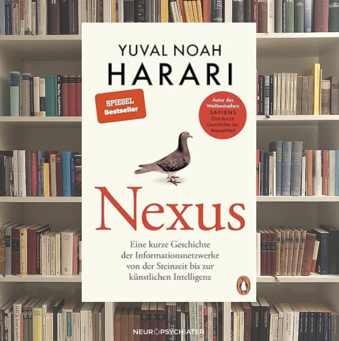 "Nexus: Eine kurze Geschichte der Informationsnetzwerke von der Steinzeit bis zur künstlichen Intelligenz” von Yuval Noah Harari
