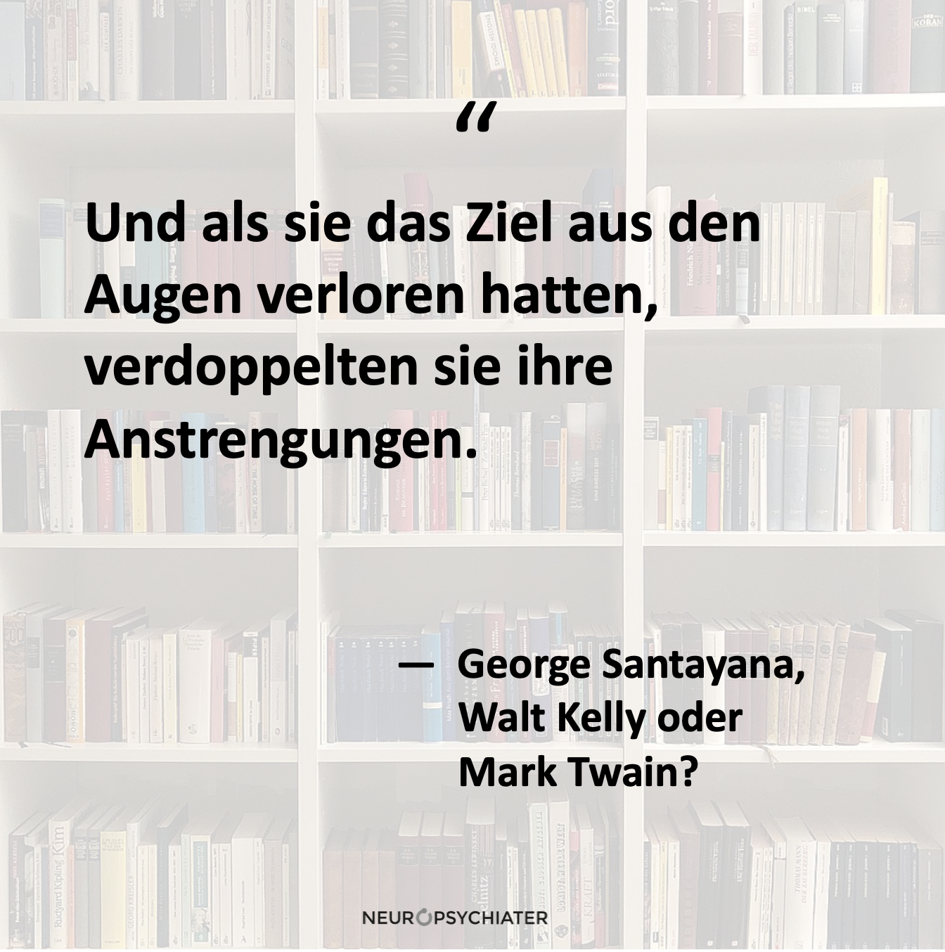 Zitat | Santayana, Kelly oder Twain?