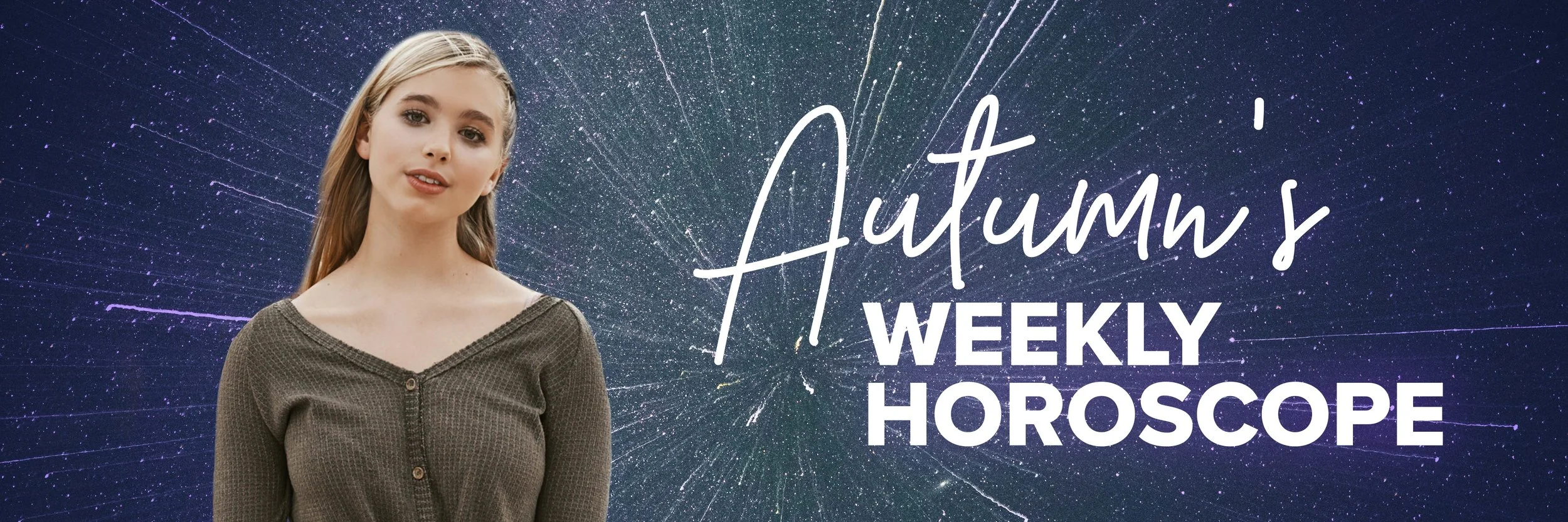 Autumn's-Weekly-Horoscope_Update.jpg