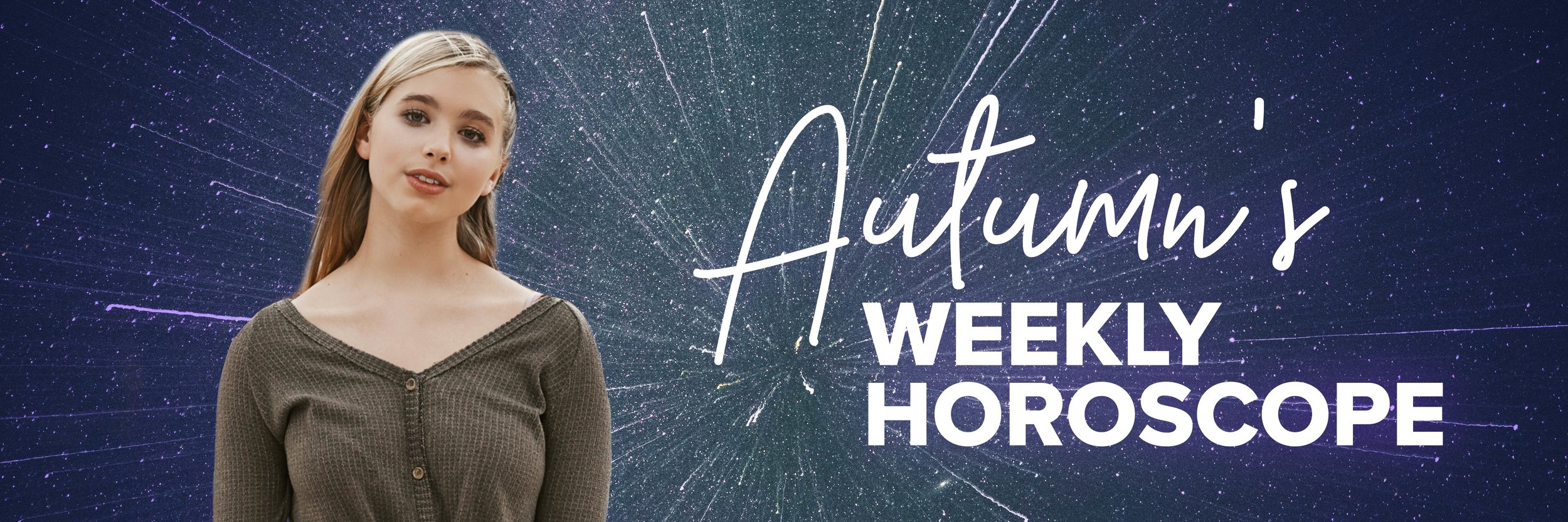 Autumn's-Weekly-Horoscope_Update.jpg