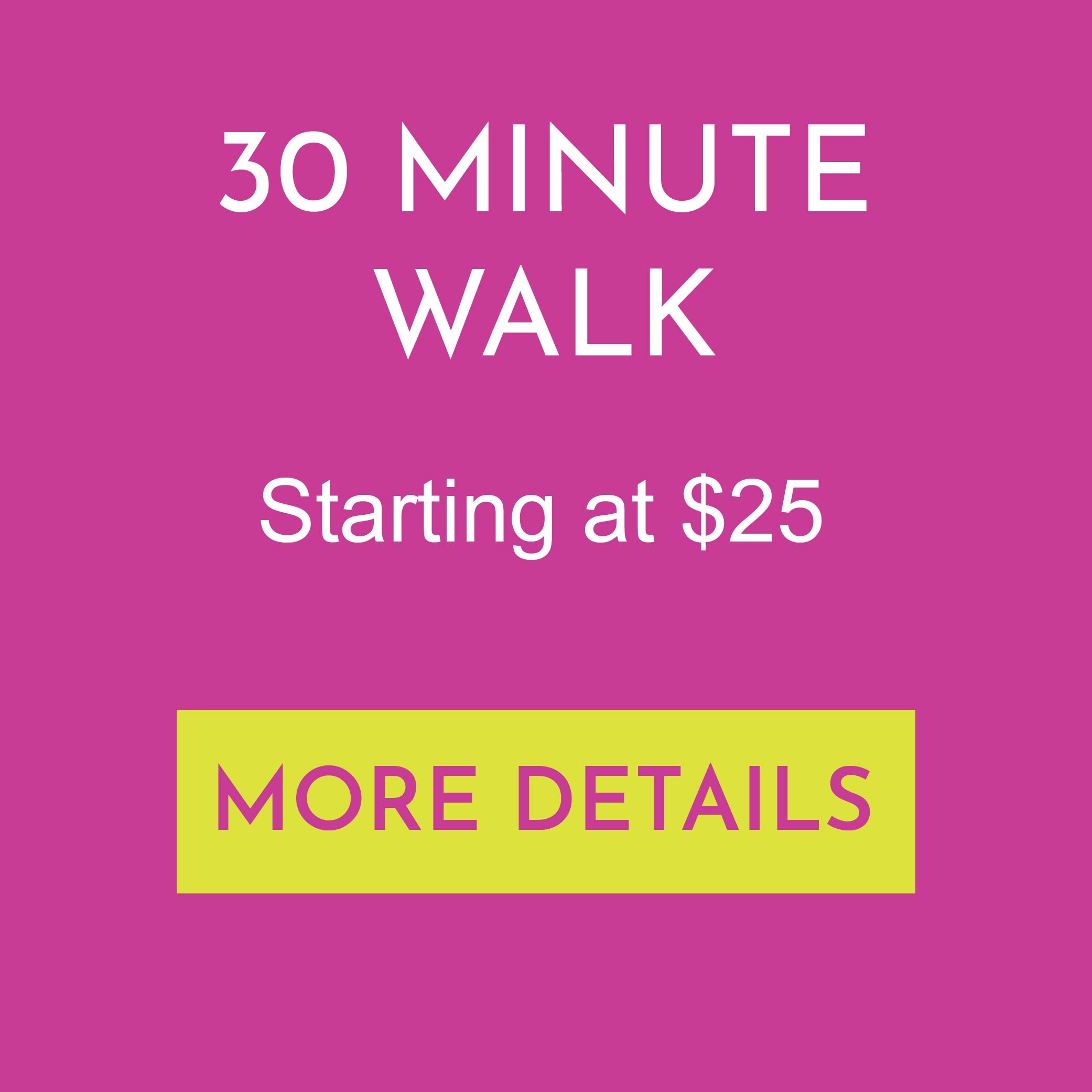 30 Minute Group Walk