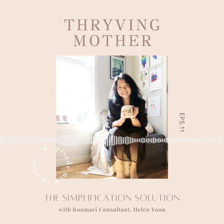 &quot;The question of what you want to own is actually the question of how you want to live your life&quot; &mdash; @mariekondo 
⁠⁠
In this week's episode of the @thryvingmotherpodcast, Helen Youn, @sparkjoywithhelen, a KonMari Master Consultant and 