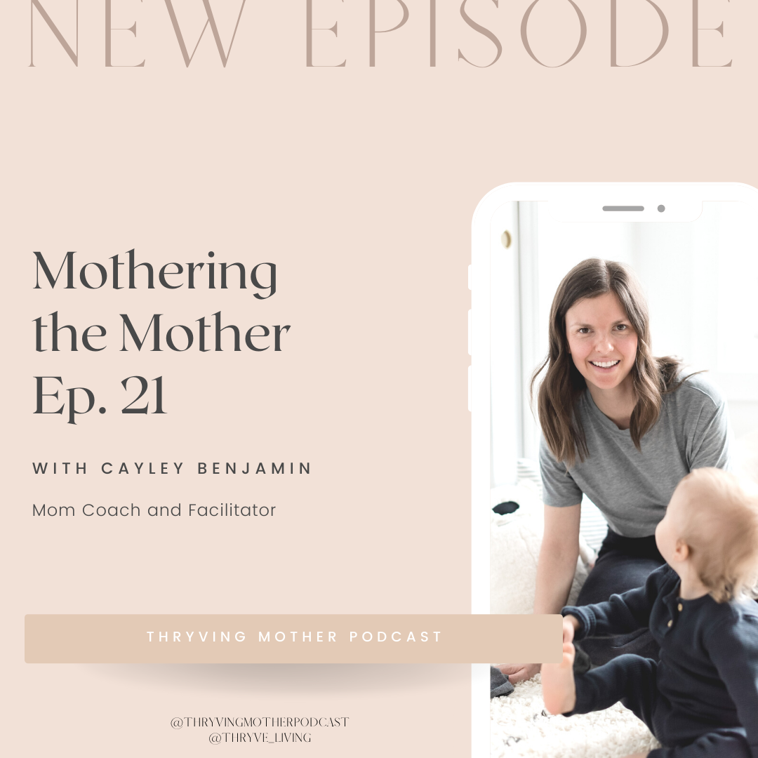 Mothering the Mother with Motherhood Facilitator and Coach, Cayley ...