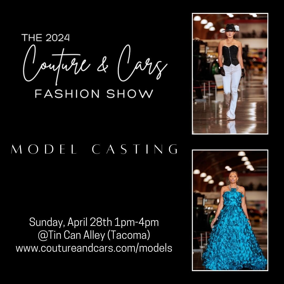 ***New Model Casting Time***

Fashion District NW will be conducting the model casting for the 2024 COUTURE &amp; CARS FASHION SHOW on Sunday, April 28th from 1:00-4:00pm at Tin Can Alley Tacoma (2620 E G St, Tacoma, WA 98421).

Model casting informa