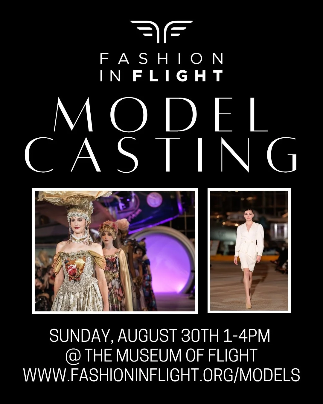 Fashion District NW will be conducting the model casting for the FASHION IN FLIGHT on Sunday, August 30th from 1:00-4:00pm at The Museum of Flight (9404 East Marginal Way South Seattle, WA 98108-4097).

To be eligible for selection, models must atten