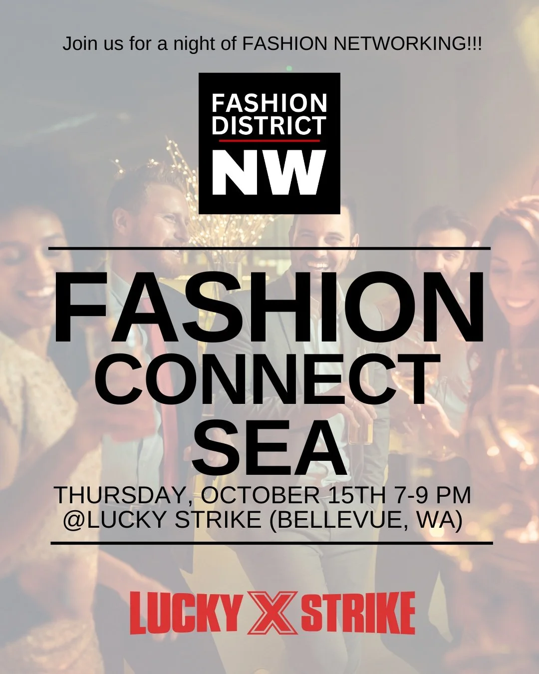 Join us next Thursday, Oct 15th for our next Fashion Connect SEA. Fashion District NW is having another fashion networking event in Bellevue at @luckystrikebell 

All attendees must register for the event via the link in our bio. The networking event