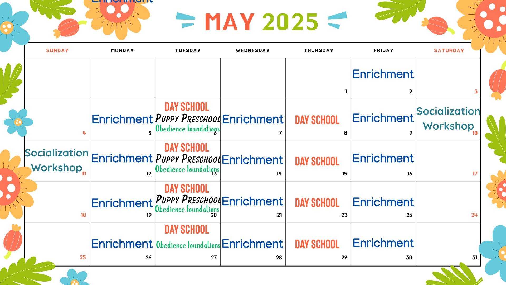 Good Morning, and Happy Cinco de Mayo. Sorry we're a few days late with the May calendar!
➡ Puppy Preschool starts TOMORROW at 5:30 pm- there is still time to SIGN UP for class!
➡Obedience Foundations Class IS FULL ❌
➡Socialization Workshop is ope