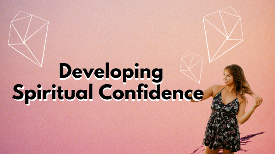 Developing Spiritual Confidence