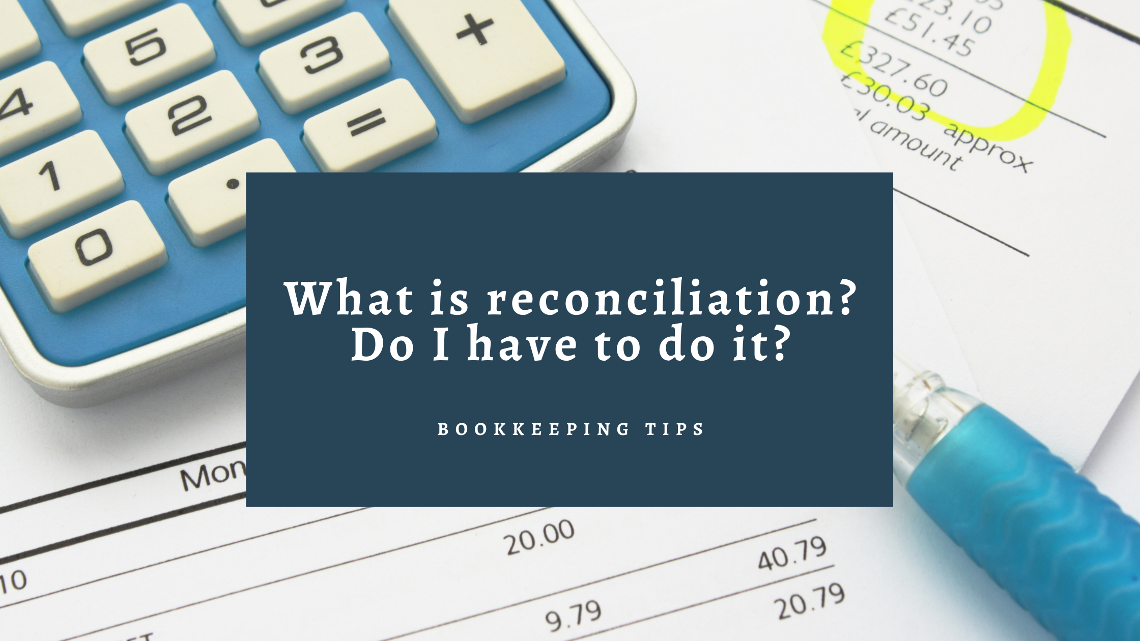 What is reconciliation? Do I have to do it?